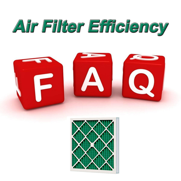 Ang kahusayan ng air filter faq